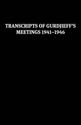 Livro Transcripts Of Gurdjieff´s Meetings 1941-1946 - Gurdjieff [2008]