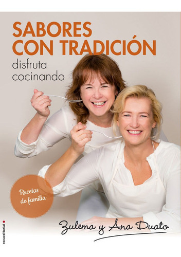 Sabores Con Tradiciãâ³n, De Duato, Ana. Roca Editorial, Tapa Dura En Español