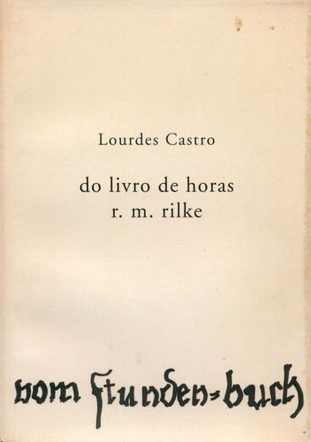 Do Livro De Horas - R M Rilke - Castro Lourdes