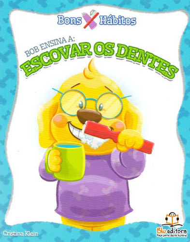 Libro Bons Habitos - Bob Ensina A: Escovar Os Dentes De Klei