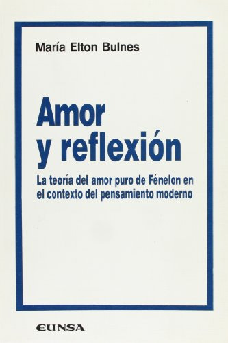 Libro Amor Y Reflexion La Teoria Del Amor Puro De Elton Buln