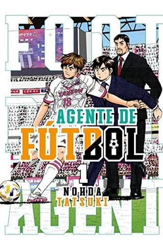 Agente De Futbol - Tatsuki Nohda
