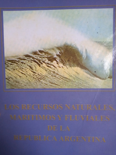 Recursos Naturales Maritimos De La Argentina Raul Chingotto 