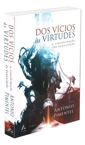 Dos Vícios às Virtudes - A Transformação da Humanidade: Não Aplica, de : Antonio Pimentel. Série Não aplica, vol. Não Aplica. Editora Arte & Opcao, capa mole, edição não aplica em português, 2017