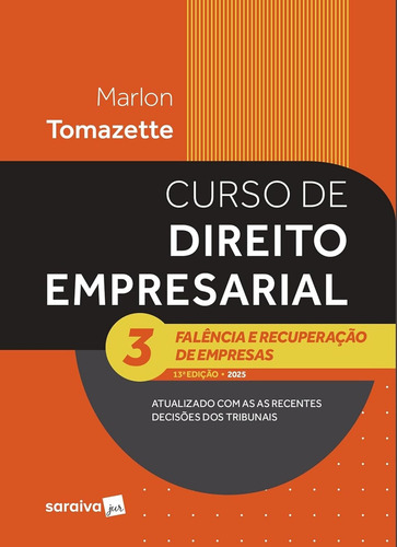 Curso De Direito Empresarial-falência E Recuperação De Empresas - Vol.3 - 13ª Edição 2025