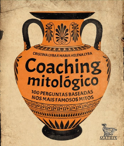 Coaching mitológico: 100 perguntas baseadas nos mais famosos mitos, de Lyra, Cristina. Editora Urbana Ltda em português, 2019