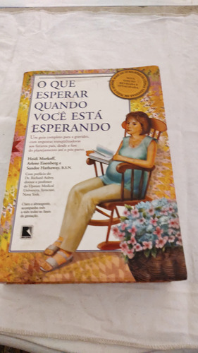 Livro O Que Esperar Quando Você Está Esperando 