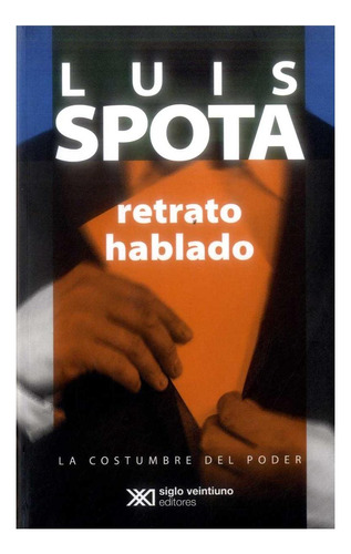 Retrato Hablado - Luis Spota Luis Spota