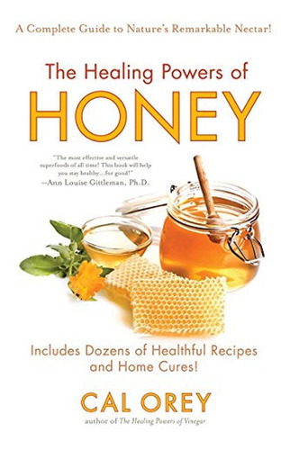 The Healing Powers Of Honey: The Healthy & Green Choice To S