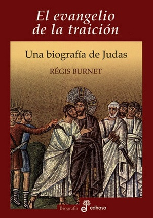 Evangelio De La Traicion   El-biografia De Judas - Evangelio