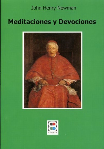 Meditaciones Y Devociones, De Cardenal Newman. Editorial Edibesa, Tapa Blanda En Español