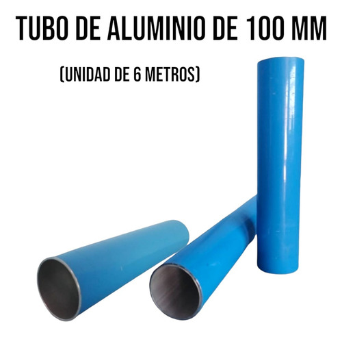 Tubería De Aluminio Azul De 100 Mm ( Unidad 6 Metros) (Usado)