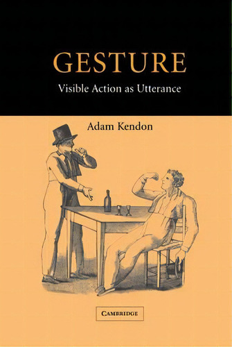 Gesture, De Adam Kendon. Editorial Cambridge University Press, Tapa Dura En Inglés