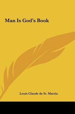 Libro Man Is God's Book - Louis Claude De St Martin