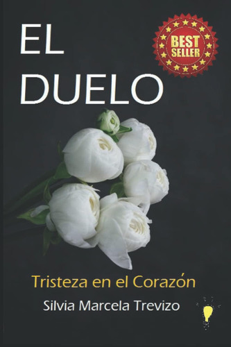Libro: El Duelo: Tristeza En El Corazon (spanish Edition)