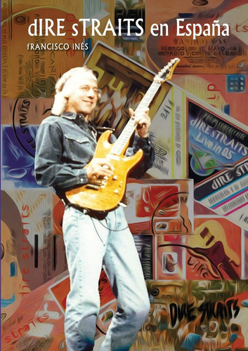 Libro: Dire Straits En España (spanish Edition)
