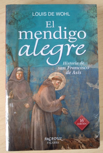 Libro El Mendigo Alegre Historia De San Francisco De Asís