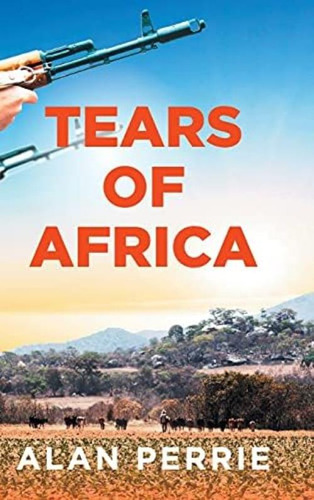 Tears Of Africa, De Perrie, Alan. Editorial Oem, Tapa Dura En Inglés