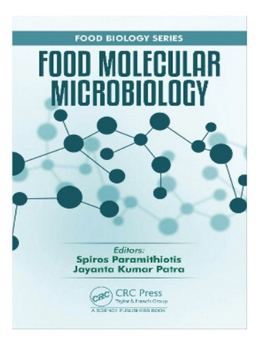 Food Molecular Microbiology - Spiros Paramithiotis. Eb05