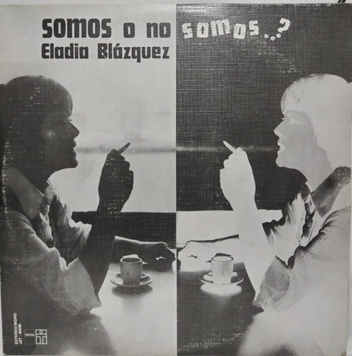 Eladia Blázquez  Somos O No Somos...? Lp Impecable