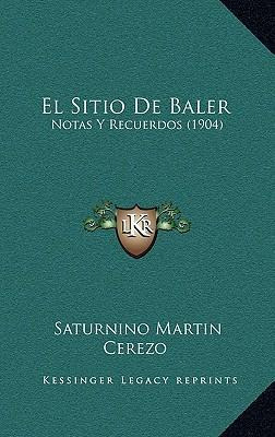 Libro El Sitio De Baler : Notas Y Recuerdos (1904) - Satu...