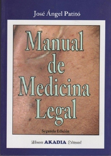 Manual De Medicina Legal - Jose Angel Patito