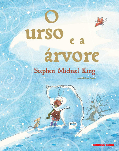 O urso e a árvore, de King, Stephen Michael. Brinque-Book Editora de Livros Ltda, capa mole em português, 2014
