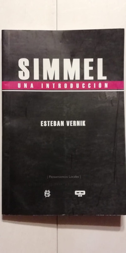 Simmel, Una Introducción - Esteban Vernik - 2009