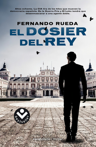 El Dosier Del Rey, De Rueda, Fernando. Editorial Roca Bolsillo, Tapa Blanda En Español