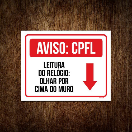 Placa Aviso Cpfl Leitura Relógio Olhar Cima Muro 36x46