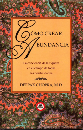 Cómo Crear Abundancia - Deepak Chopra