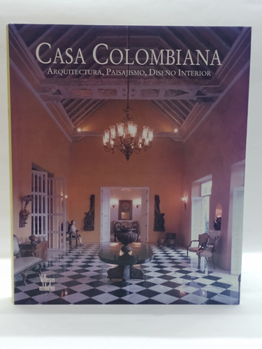 Casa Colombiana - Arquitectura, Paisajismo, Diseño Interior.