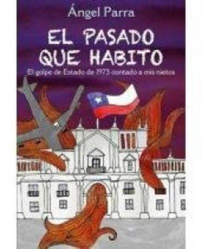 El Pasado Que Habito /  Angel Parra