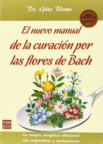 Nuevo Manual De La Curacion Por Flores De Bach - Blome, G...
