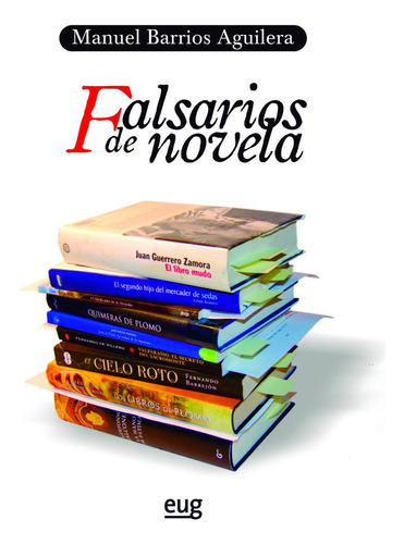 Falsarios De Novela - Barrios Aguilera,manuel