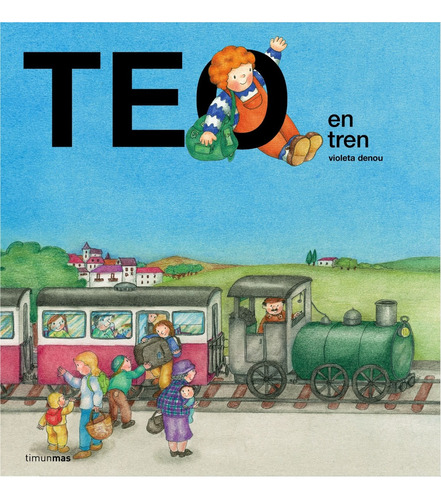 Teo En Tren (tapa Dura) / Violeta Denou / Enviamos