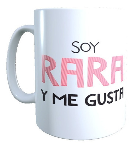 Taza - Tazón Con Frase Divertida, Soy Rara Y Me Gusta