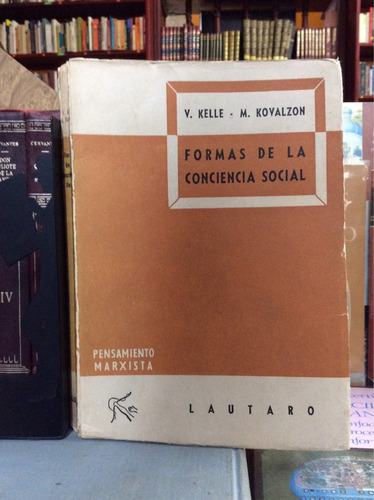 Formas De La Conciencia Social, V. Kelle M. Kovalzon