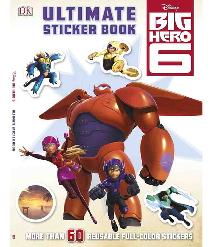 Ultimate Sticker: Big Hero 6, De Walter Elias Disney. Ultimate Sticker Book Editorial Dk - Yump, Tapa Tapa Blanda En Inglés, 2024