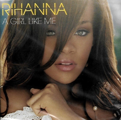 Cd Rihanna / A Girl Like Me (2006) Europeo