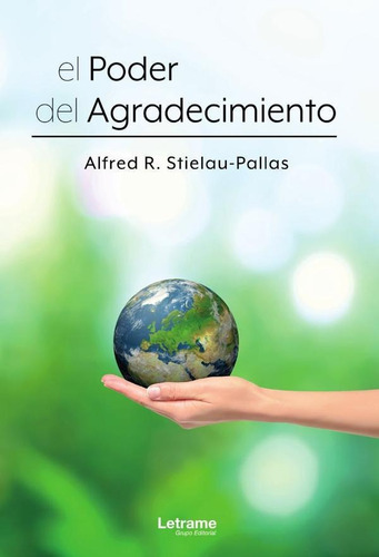 El Poder Del Agradecimiento - Alfred R. Stielau-pallas