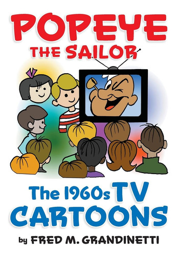 Livro: Popeye, O Marinheiro: Os Desenhos Animados Da Tv Dos