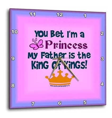 3drose Dpp ******* You Bet I'm A Princess On Pink-reloj De P