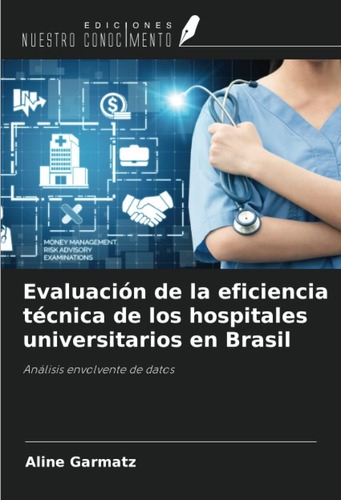 Libro: Evaluación De La Eficiencia Técnica De Los Hospitales