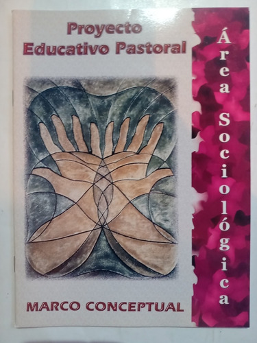 Proyecto Educativo Pastoral Católico Área Sociológica