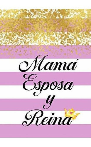 Mama Esposa Y Reina Libreta De Raya En Blanco Para.