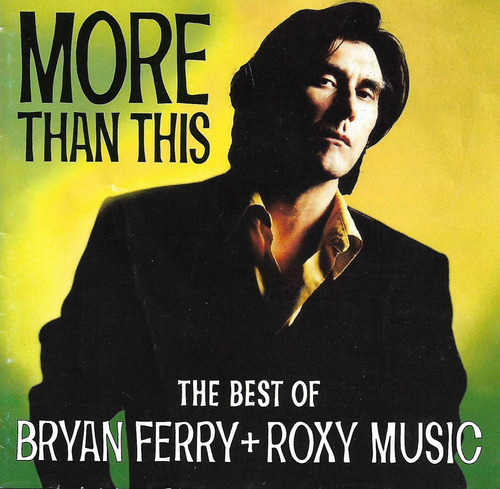 Bryan Ferry + Roxy Music - The Best Of