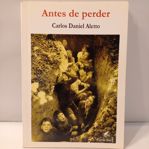 Carlos Daniel Aletto - Antes De Perder
