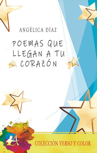 Poemas Que Llegan A Tu Corazãâ³n, De Díaz, Angélica. Editorial Adarve, Tapa Blanda En Español