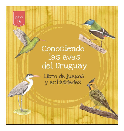 Libro: Conociendo Las Aves Del Uruguay / Pika